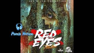 Alkaline-Red Eyes(Raw)- Lee Milla Productions -May 2017