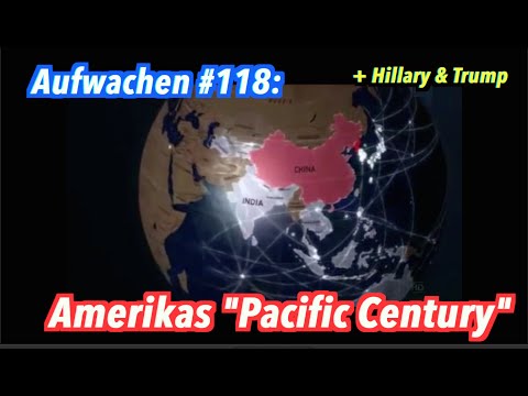 Amerikas "Pacific Century" + Hillary Clinton vs. Donald Trump - Aufwachen Podcast #118