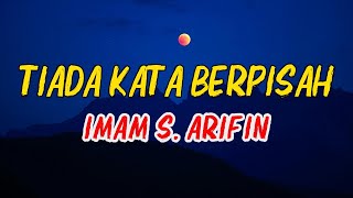 Download lagu Iman S  Arifin  - Tiada Kata Berpisah | Lirik mp3