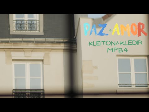 Paz e Amor | Kleiton & Kledir e MPB4 (Clipe Oficial)