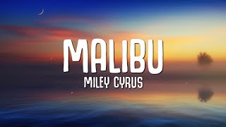 Miley Cyrus - Malibu (Lyrics)