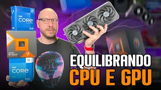 Como EQUILIBRO CPU e GPU? ⚖️ Mostramos na prática como é!