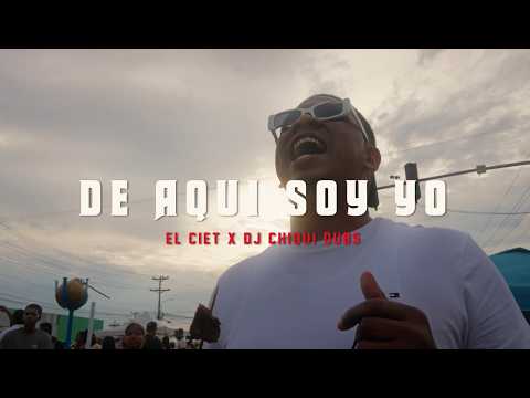 DE AQUÍ SOY YO - El Ciet ❌ DJ Chiqui Dubs (Videoclip Oficial)