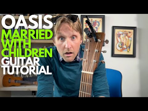 Married with Children by Oasis Guitar Tutorial - Guitar Lessons with Stuart!