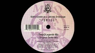 Kerri Chandler & Jerome Sydenham - Powder (Deep@Legends Mix)