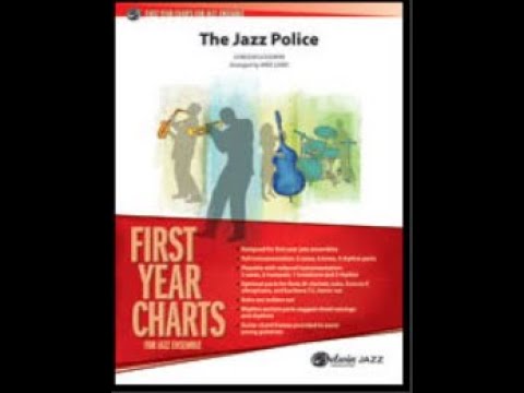 The Jazz Police by Gordon Goodwin/arr. Mike Lewis