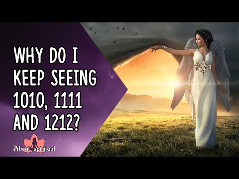 Why Do I Keep Seeing 1010, 1111 And 1212? | Angel Numbers 1111, 1212 and 1010