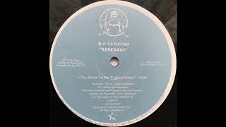 D.J. Camacho - Renegade (The Dance Tracks *Fugitive Version*) (Joe Claussell Production)