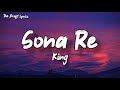 Sona Re (Lyrics) - King ! Unofficial/Unreleased Song ! Autotuned !