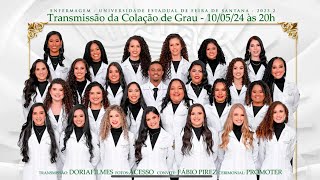 AO VIVO - Transmissão da Formatura de Enfermagem UEFS - 2023.2 às 20h - 10/05/24