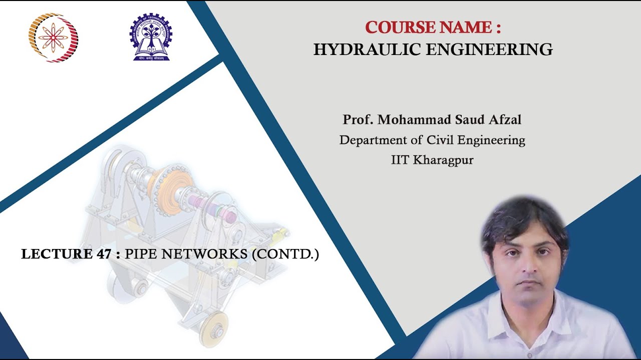 Lecture 47: Pipe networks (Contd.)