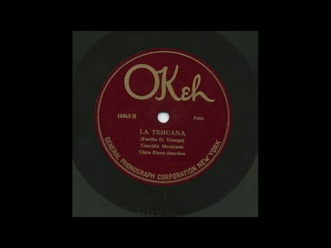 Clara Elena Sanchez - La Tehuana - Okeh 16065-B