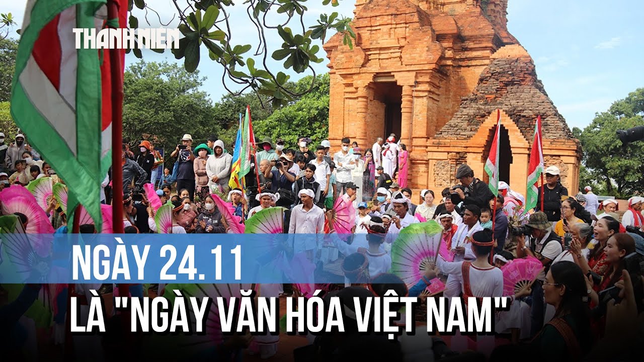 Lấy ngày 24.11 là "Ngày Văn hóa Việt Nam", cả nước được nghỉ lễ
