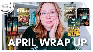 MY APRIL READING WRAP UP 2022 | so many BAD thrillers!