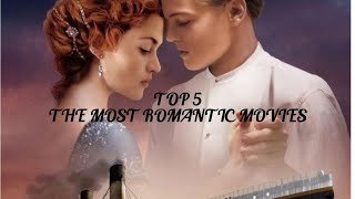 top 5 the most romantic movies