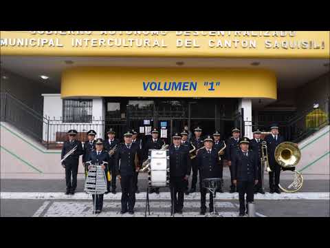 BANDA MUNICIPAL DEL CANTÓN SAQUISILI - NO TE OLVIDO SAQUISILI D.R.A