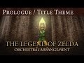 01 Prologue Title Theme The Legend Of Zelda NES Orchestral Arrangement