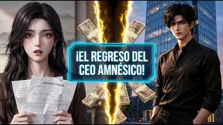 ¡El Regreso del Rey! El CEO Amnésico se Divorcia de su Esposa y Expone a la Falsa Salvadora