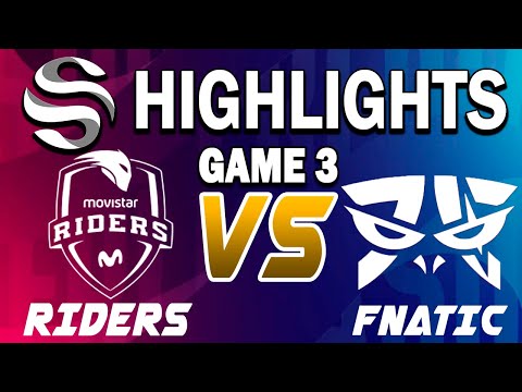 Movistar Riders vs Fnatic Game 3 Highlights - LEAGUE OF LEGENDS - SUPERLIGA - PLAYOFFS