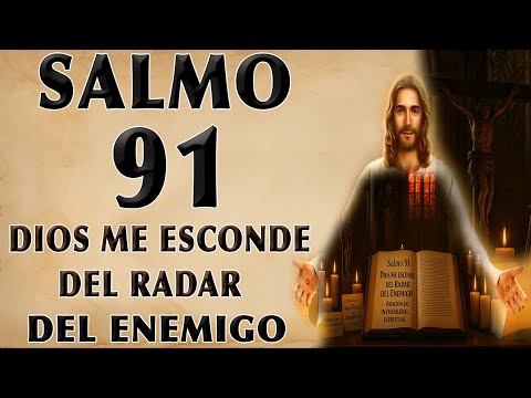 SALMO 91 DIOS HIDES ME FROM THE ENEMY'S RADAR – ORACIÓN PARA SPIRITUAL INVISIBILITY