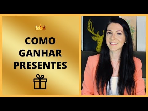 ESPECIAL | COMO GANHAR PRESENTES