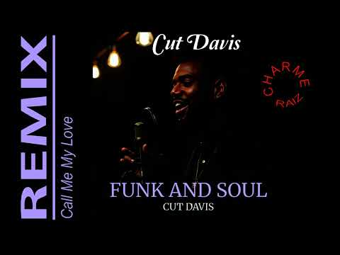 CUT DAVIS - CALL ME MY LOVE (REMIX CIOBA DJ)