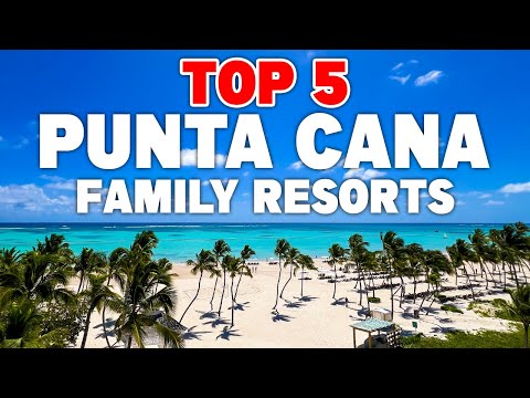 Our Top 5 Punta Cana Resorts For Families (After 28 REAL Stays)