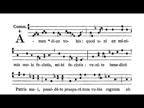 Feria II post Dominicam I Quadragesimae (Monday after I Sunday of Lent) - Communio (Amen dico vobis)