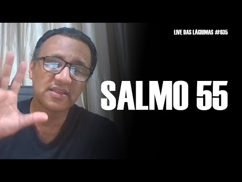 Live of Tears 635 - Psalm 55
