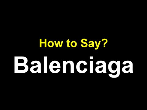 How to Pronounce Balenciaga Correctly (American & British Accent)