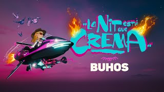 Buhos - La Nit Està Que Crema