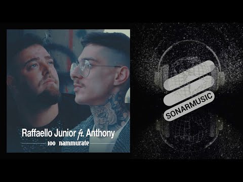 Raffaello Junior - 100 nammurate - feat. Anthony