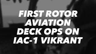 First Chopper Ops On IAC-1 Vikrant