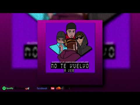 No Te Vuelvo A Ver - Alkimista-cf ft Cezeta x Korrosivo x Mati losst