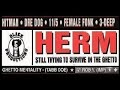 HERM Ghetto Mentality