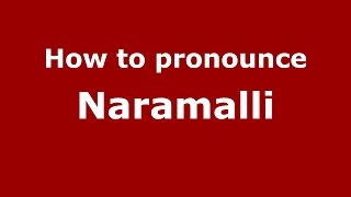 How to pronounce Naramalli