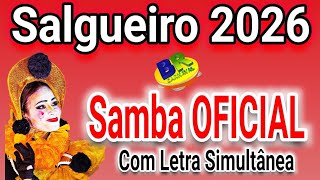 𝗦𝗔𝗟𝗚𝗨𝗘𝗜𝗥𝗢 𝟮𝟬𝟮𝟲 | Samba OFICIAL (Com Letra Simultânea) Samba OFICIAL (Com Letra Simultânea)