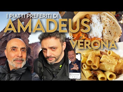 Amadeus a Verona - Andiamo a mangiare i piatti preferiti delle Star