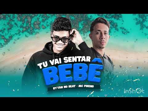 Ryyan no beat, mc pikeno - tu vai sentar bebê