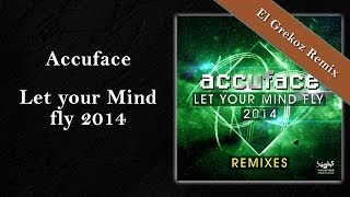Accuface Let your Mind fly (El Grekoz Remix)