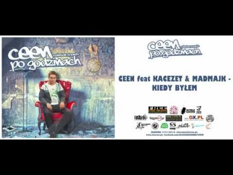 CEEN feat. KACEZET & MADMAJK - Kiedy byłem