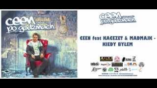 CEEN feat. KACEZET & MADMAJK - Kiedy byłem