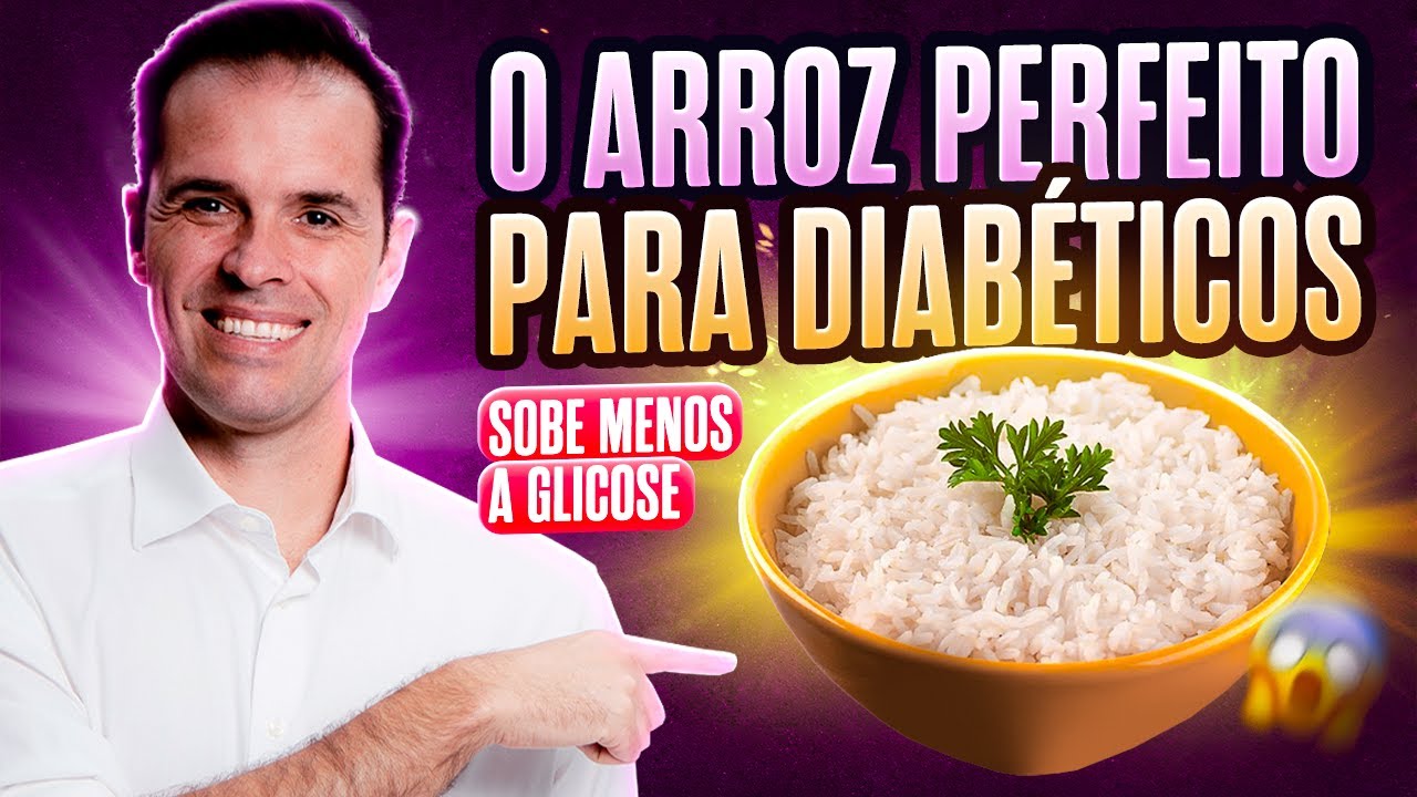 O MELHOR ARROZ PARA DIABÉTICOS, VAI ABAIXAR SUA GLICOSE! 😱