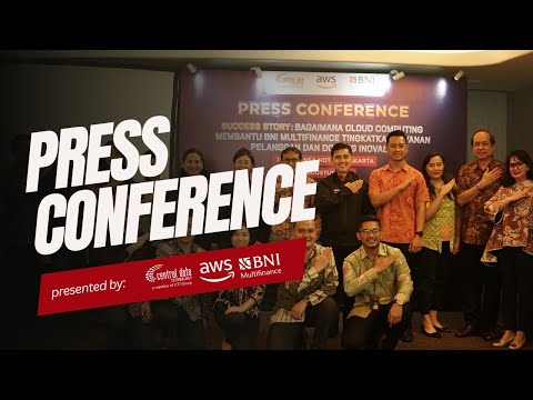 Press Conference - Success Story BNI Multifinance bersama AWS & Central Data Technology