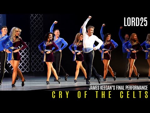 LOTD 25 Years of Standing Ovations: Cry of the Celts -- James Keegan's Final Performance