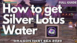 How to get Silver Lotus Water for Chapter 17 Main Quest (Explained) + Tips | Dragon Nest SEA 2020