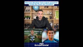 Marcelo Bechler fala sobre Dudu querer vir ao cruzeiro para 2025