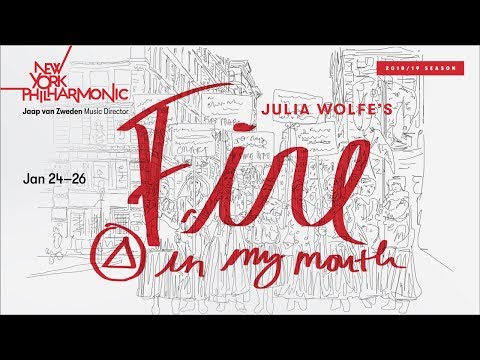 Composer Julia Wolfe on “Fire in my mouth”