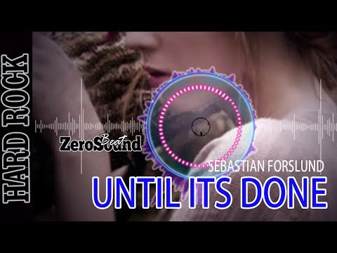 Until It's Done - Sebastian Forslund