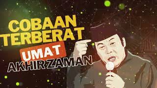 Download lagu Cobaan Terberat Umat Islam Akhir Zaman KH Zainuddin MZ mp3
